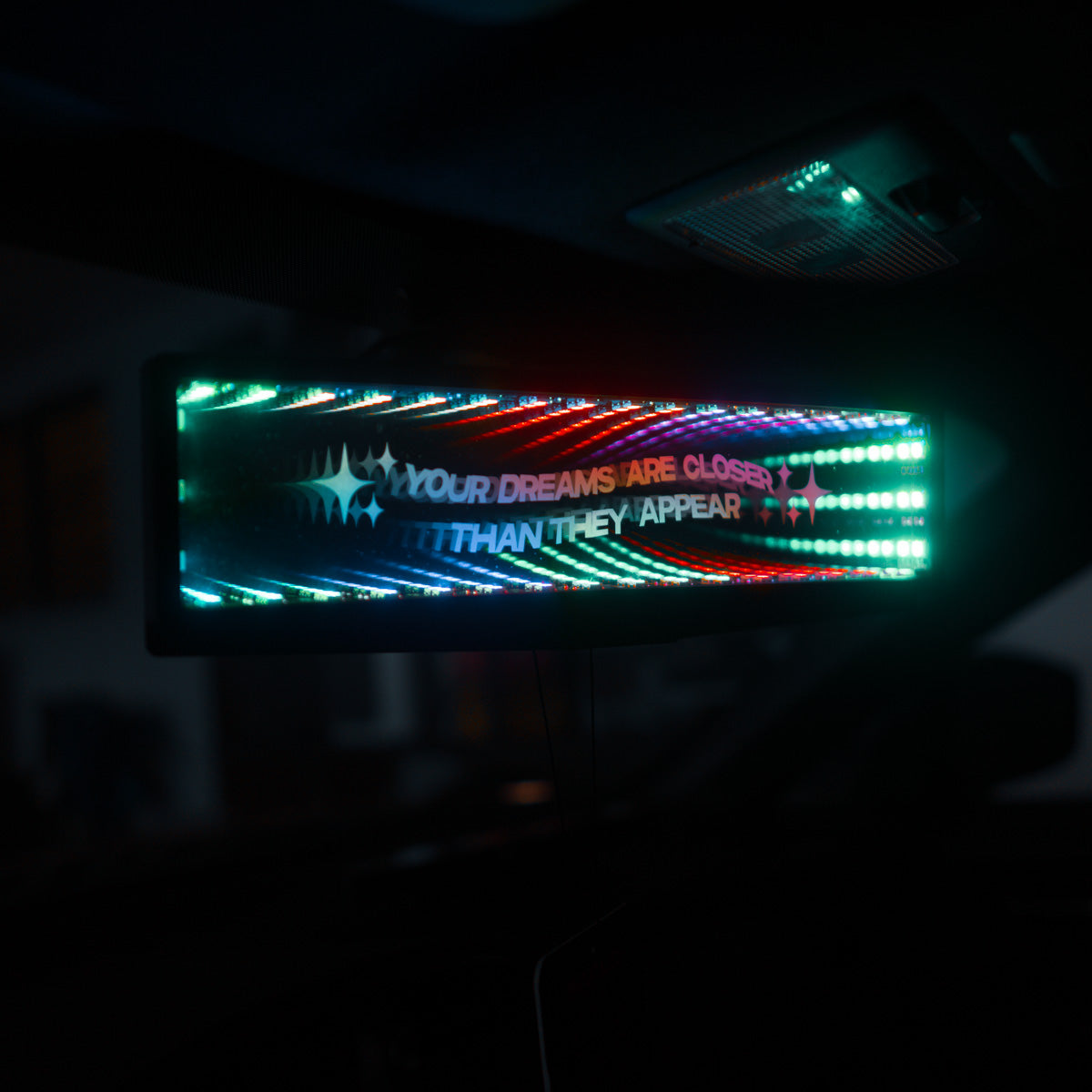 "YOUR DREAMS ARE CLOSER THAN THEY APPEAR" RGB Endless Infinity Mirror